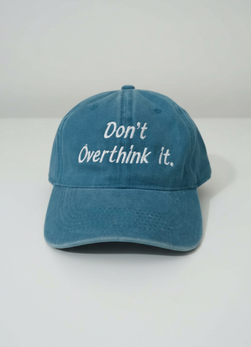 Don’t Overthink It - Cap